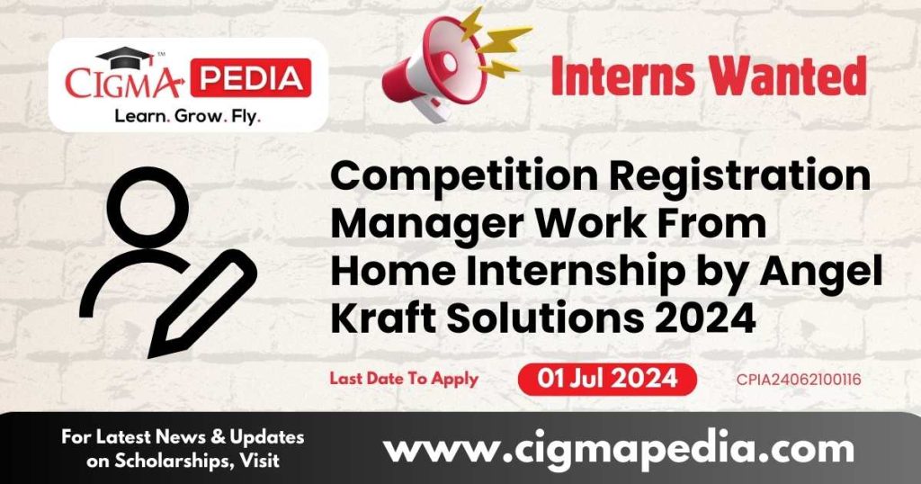 Competition Registration Manager Work From Home Internship by Angel Kraft Solutions 2024
