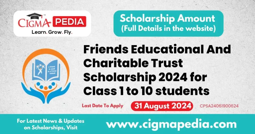 Friends Educational And Charitable Trust Scholarship