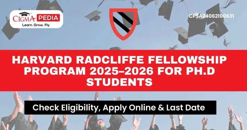 Harvard Radcliffe Fellowship Program 2025–2026