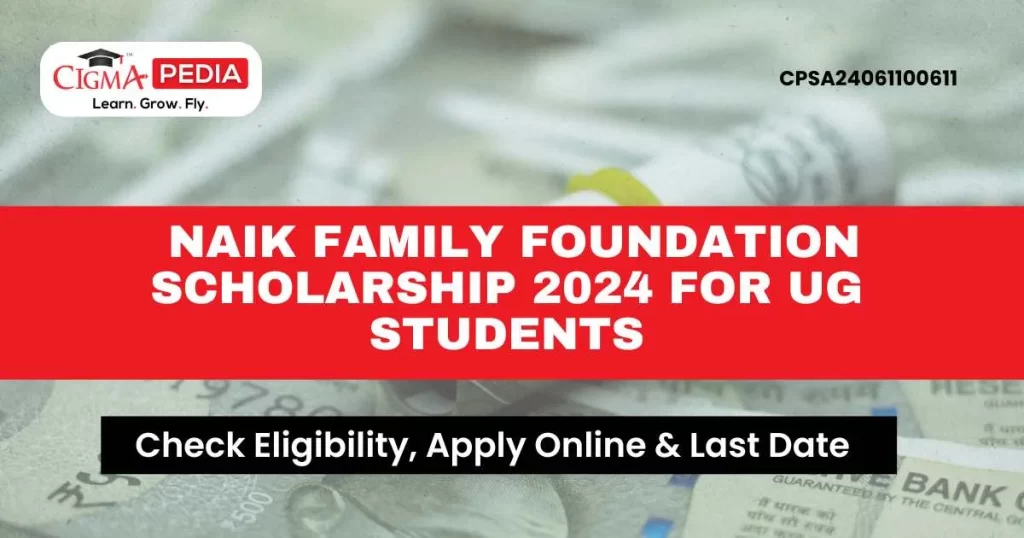 Naik Family Foundation Scholarship