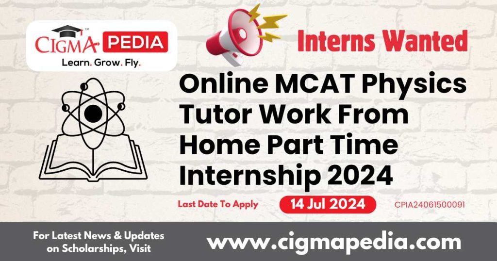 Online MCAT Physics Tutor Work From Home Part Time Internship 2024