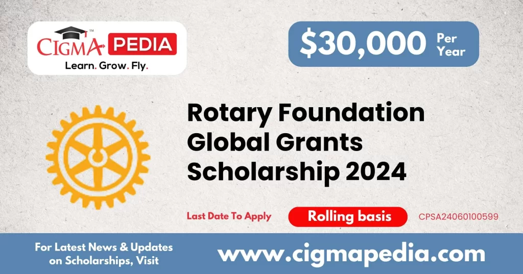 Rotary Foundation Global Grants Scholarship for Development 2024