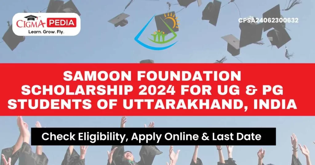 Samoon Foundation Scholarship 2024 for UG & PG students