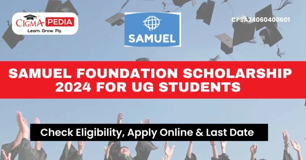 Samuel Foundation Scholarship 2024 for UG Students