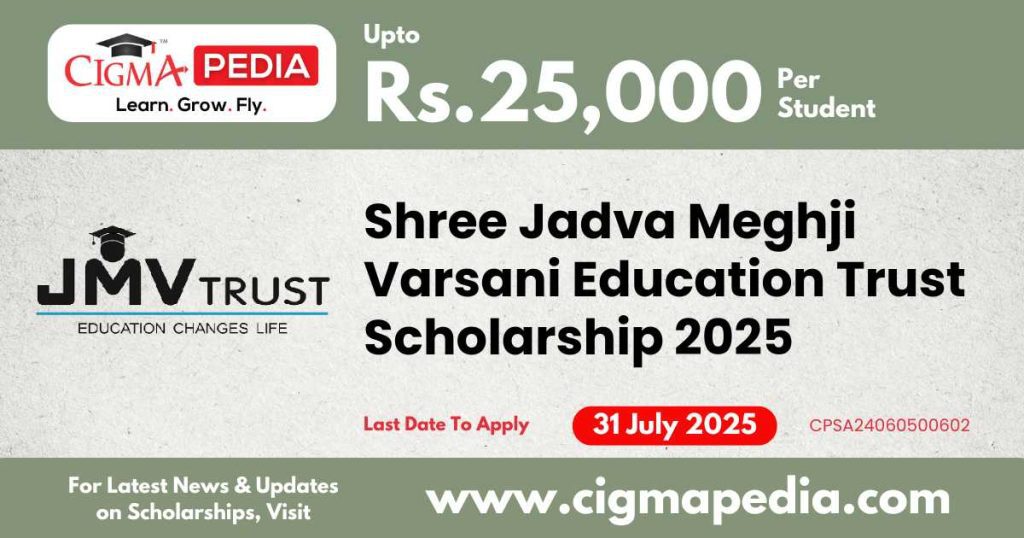 Shree Jadva Meghji Varsani Education Trust Scholarship