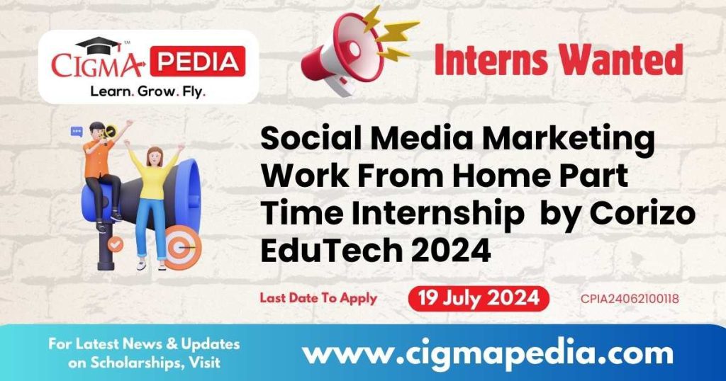 Social Media Marketing Work From Home Part Time Internship by Corizo EduTech 2024