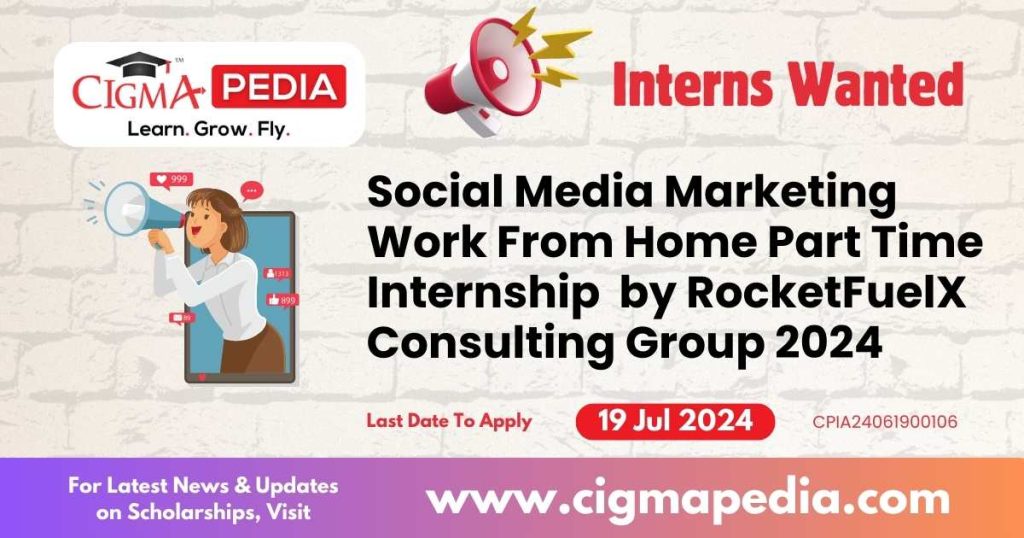 Social Media Marketing Work From Home Part Time Internship by RocketFuelX Consulting Group 2024