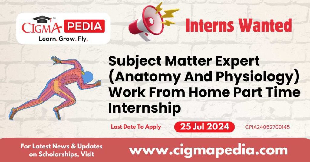 Subject Matter Expert (Anatomy And Physiology) Work From Home Part Time Internship