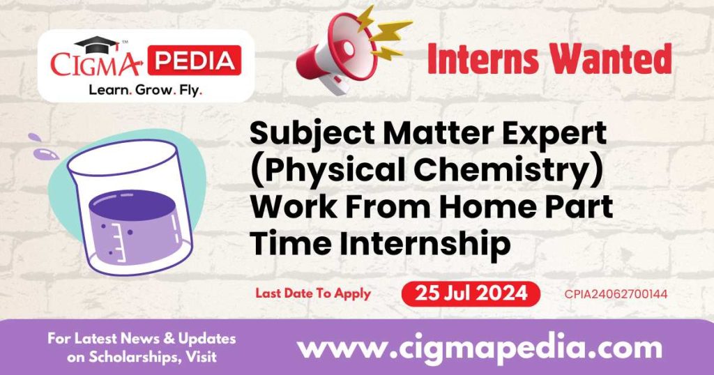 Subject Matter Expert (Physical Chemistry) Work From Home Part Time Internship