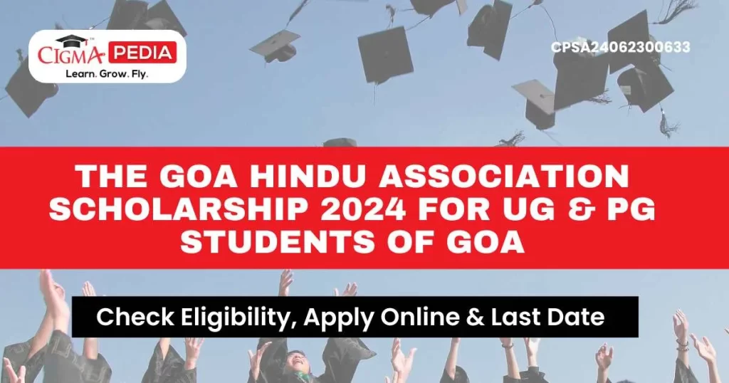 The Goa Hindu Association Scholarship 2024 for UG & PG