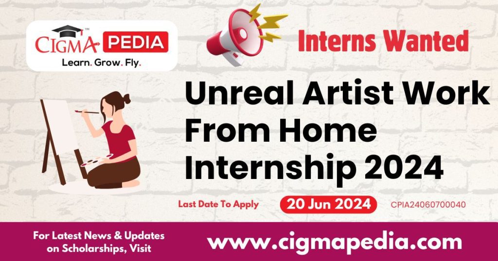 Unreal Artist Work from Home Internship