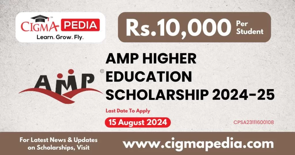 AMP HIGHER EDUCATION SCHOLARSHIP 2024-25