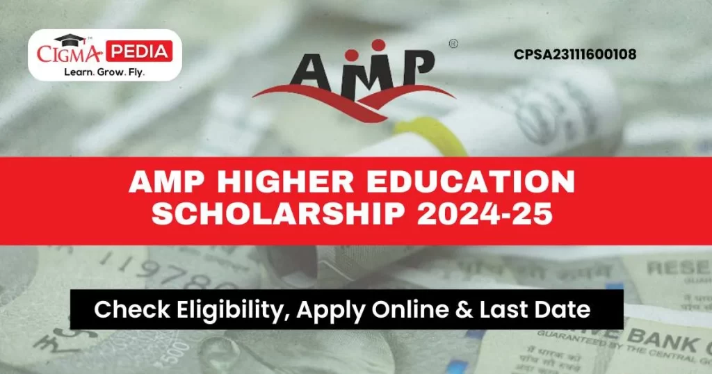 AMP HIGHER EDUCATION SCHOLARSHIP 2024-25