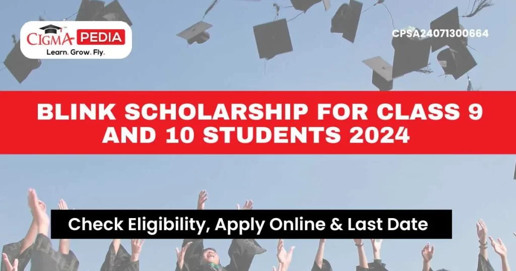 Blink Scholarship for Class 9 and 10 students 2024