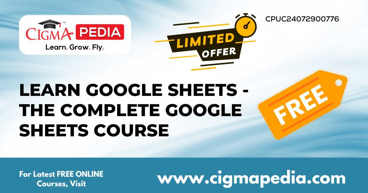 Learn Google Sheets - The Complete Google Sheets Course (Free Udemy ...