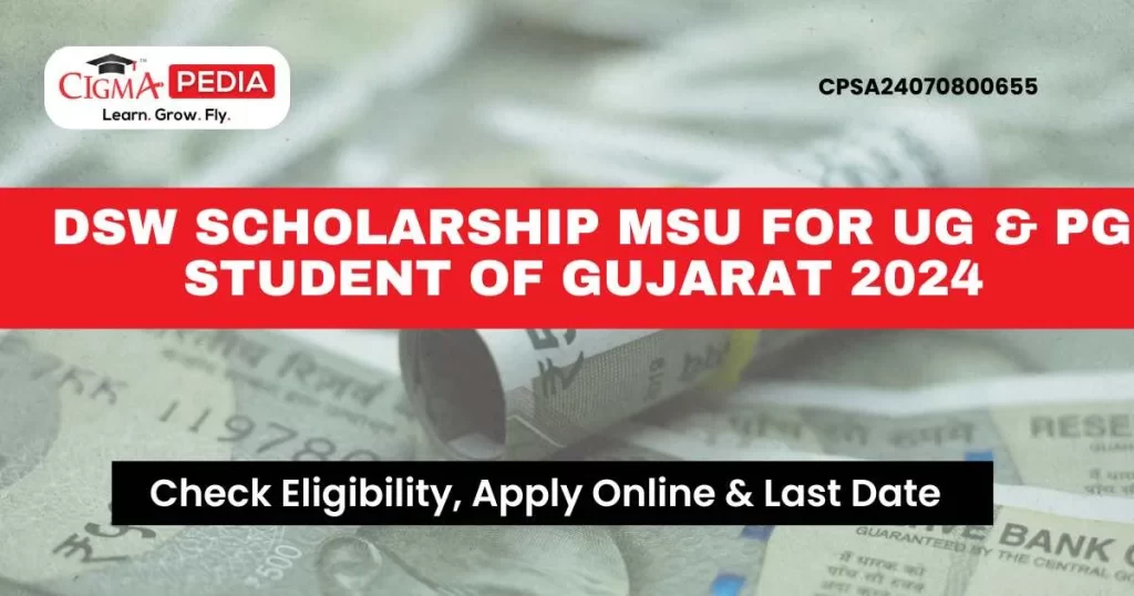 DSW Scholarship MSU for UG & PG student of Gujarat 2024