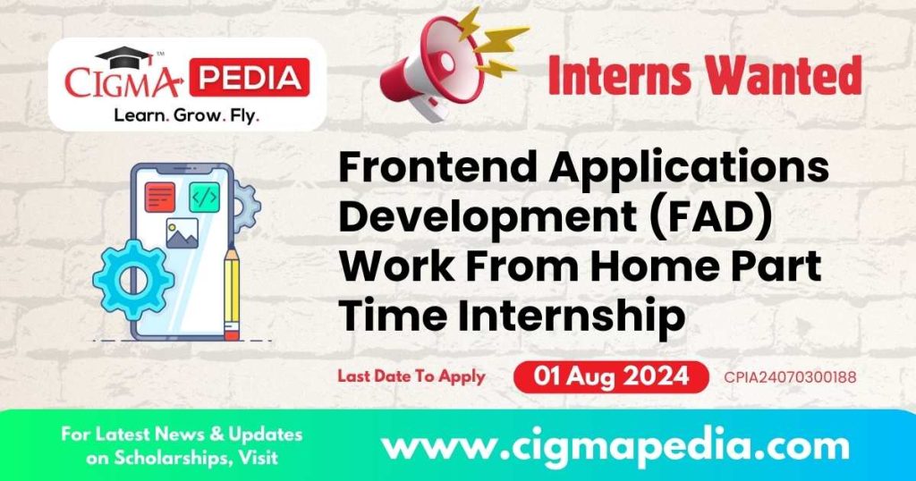 Frontend Applications Development (FAD) Work From Home Part Time Internship