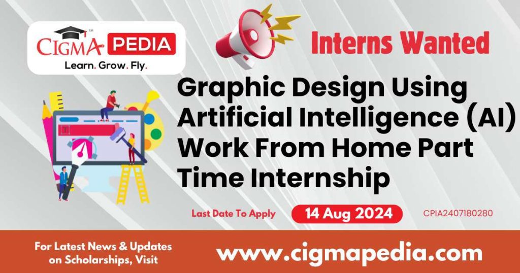 Graphic Design Using Artificial Intelligence (AI) Work From Home Part Time Internship by K4 Media & Technologies