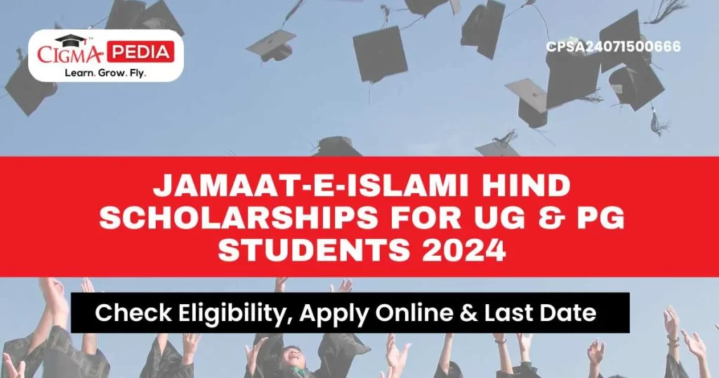 Jamaat-e-Islami Hind Scholarships for UG & PG students 2024