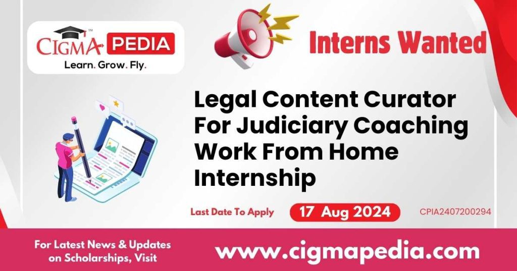 Legal Content Curator For Judiciary Coaching Work From Home Internship by Lawtech