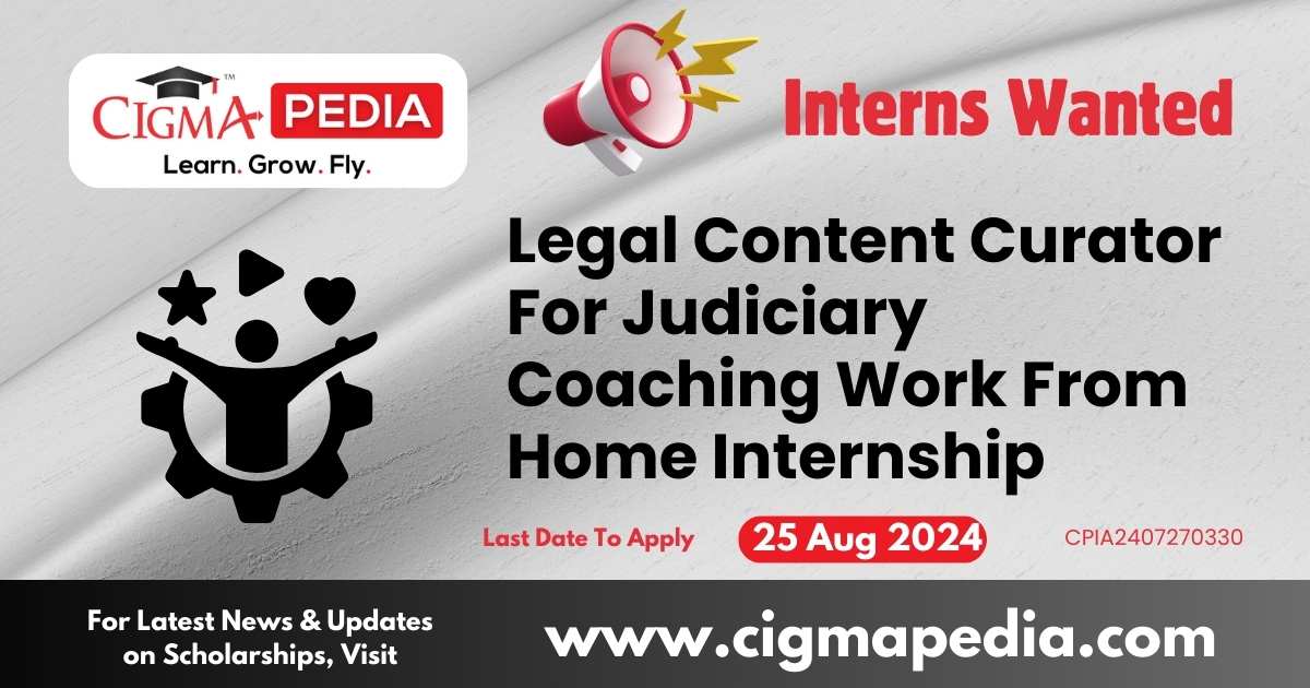 Legal Content Curator For Judiciary Coaching Work From Home Internship by Lawtech 2024