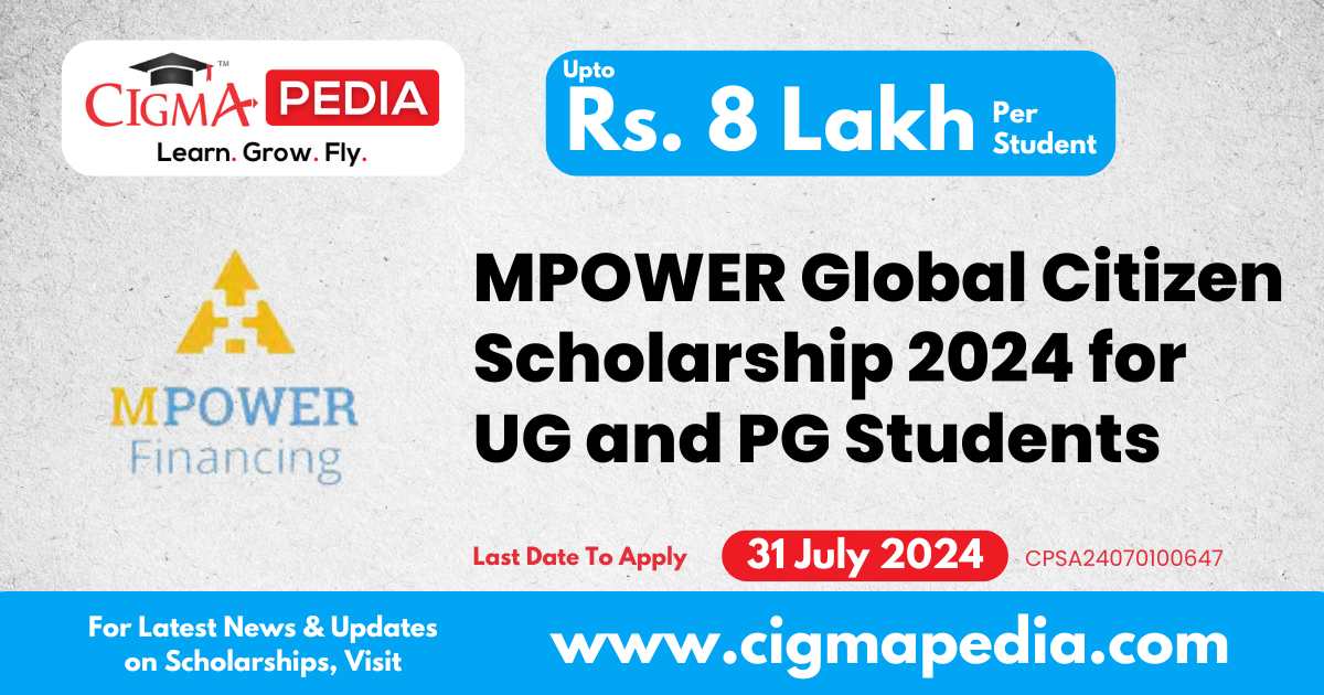 MPOWER Global Citizen Scholarship 2024 for UG and PG Students Last