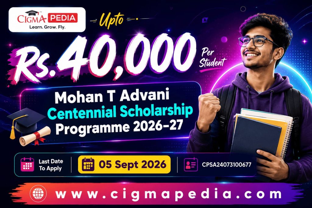 Mohan T Advani Centennial Scholarship Programme