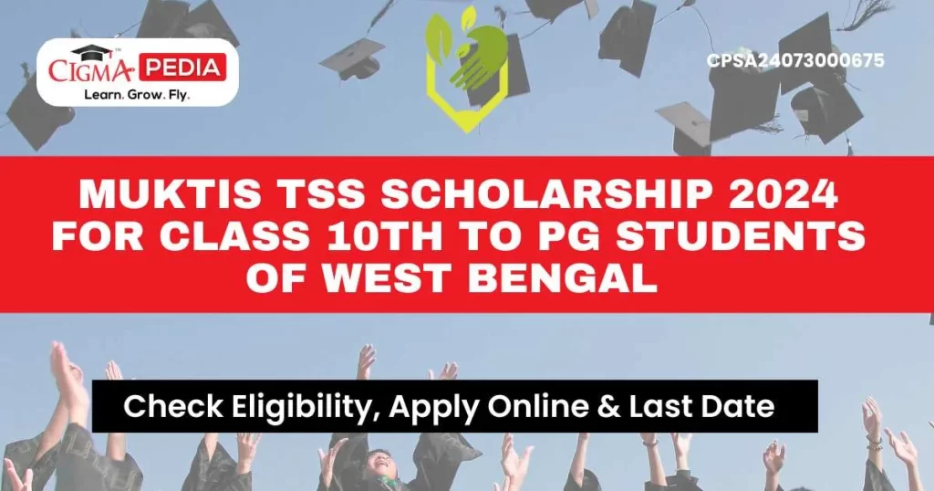 Muktis TSS Scholarship 2024 for Class 10th to PG Students