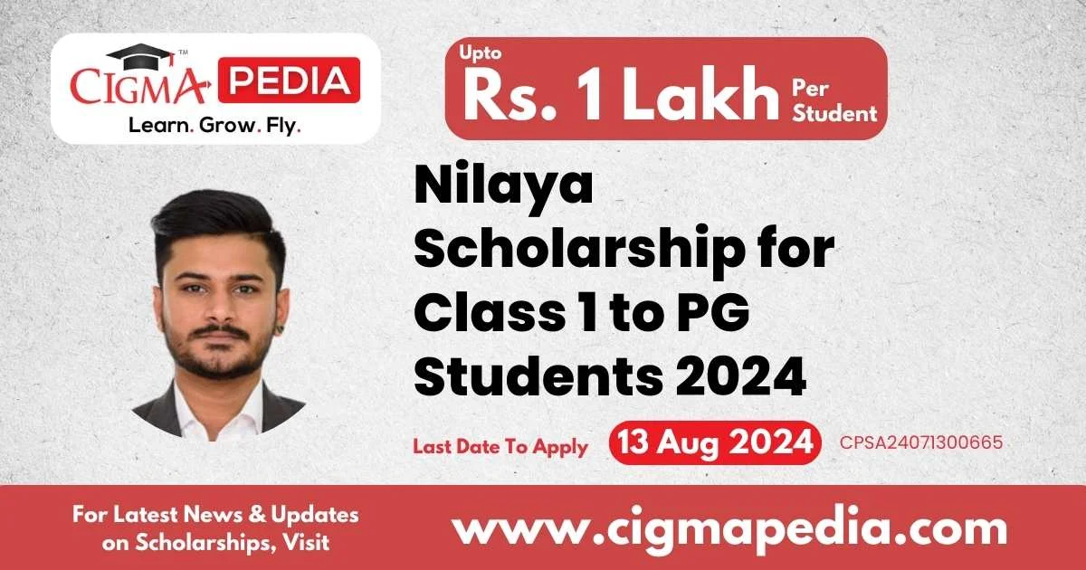 Nilaya Scholarship for Class 1 to PG Students 2024 | Last Date, How to ...