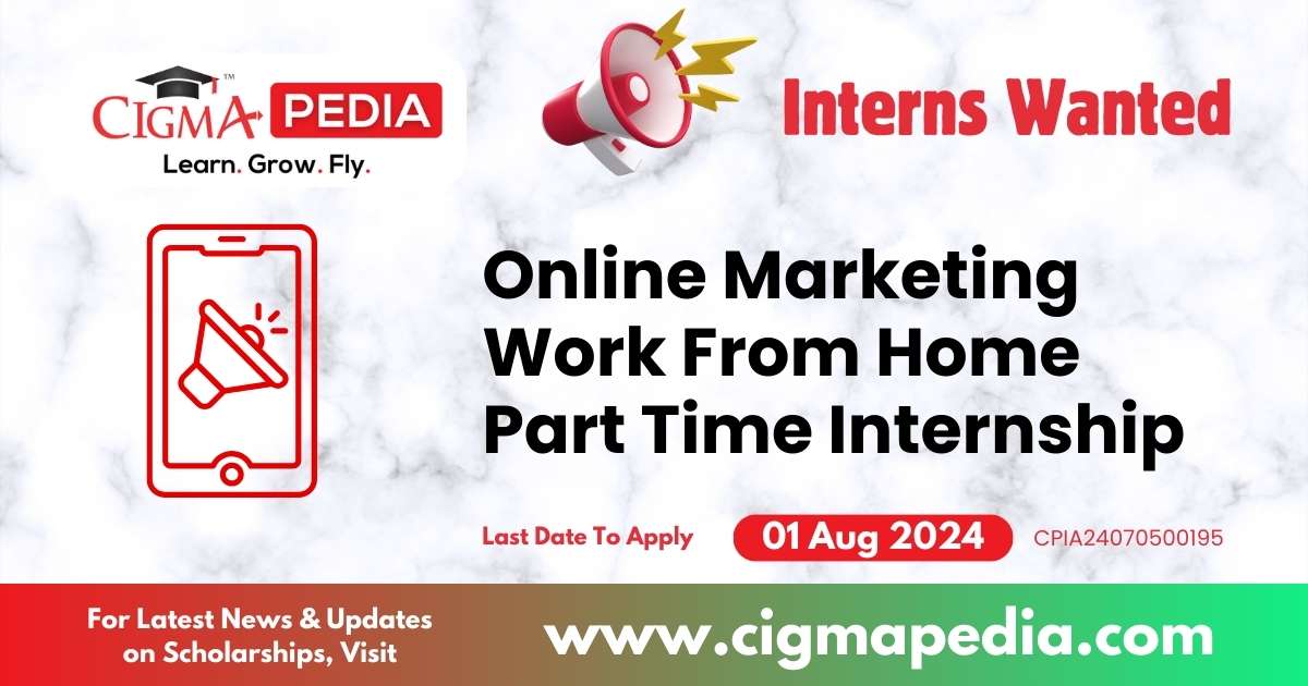 Online Marketing Work From Home Part Time Internship