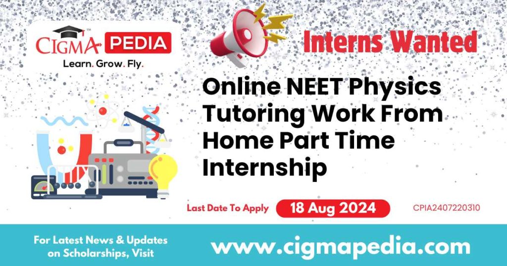 Online NEET Physics Tutoring Work From Home Part Time Internship by Narigiri's Connect To Universe Private Limited