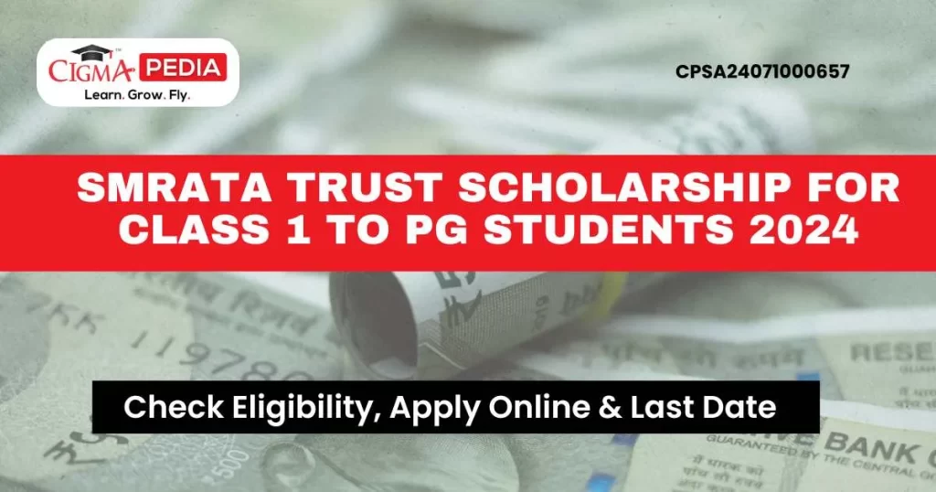 SMRATA Trust Scholarship for Class 1 to PG students 2024