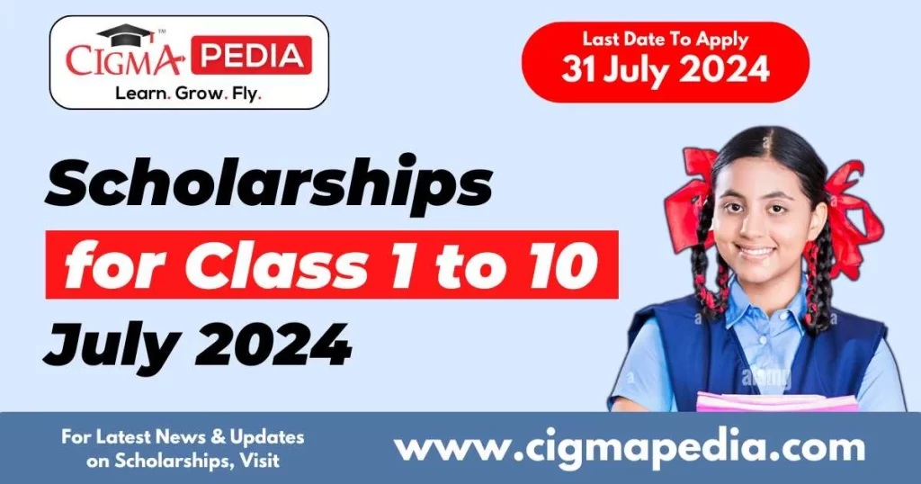 Scholarships for Class 1 to Class 10 Students 2024