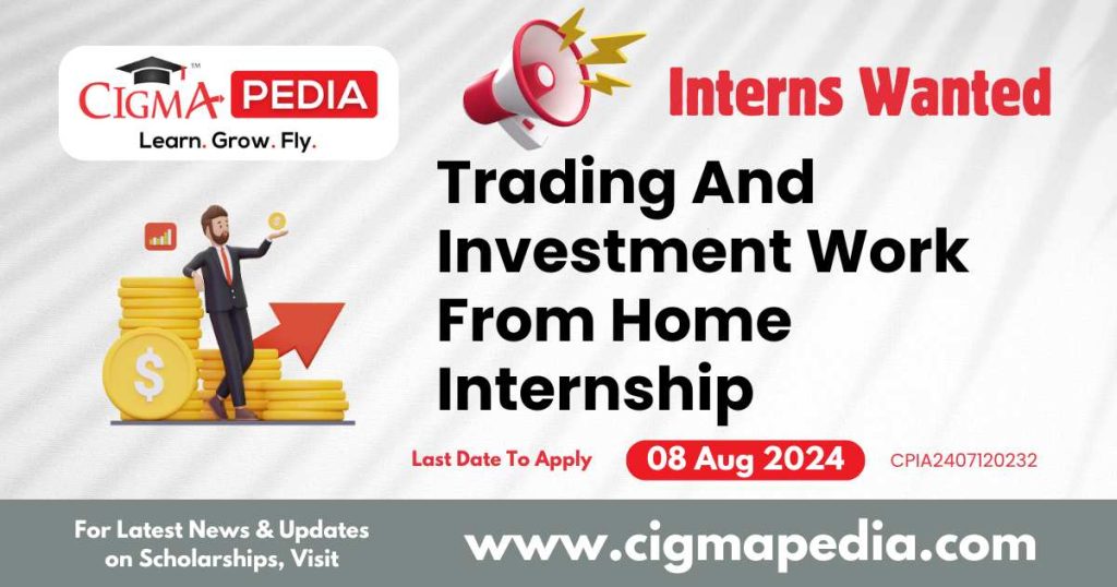 Trading And Investment Work From Home Internship at One's Own Financer 2024