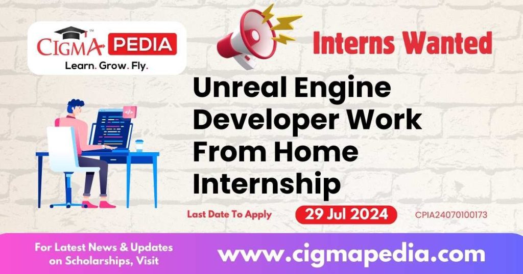 Unreal Engine Developer Work From Home Internship by AloneClone Interactive Media Pvt Ltd 2024