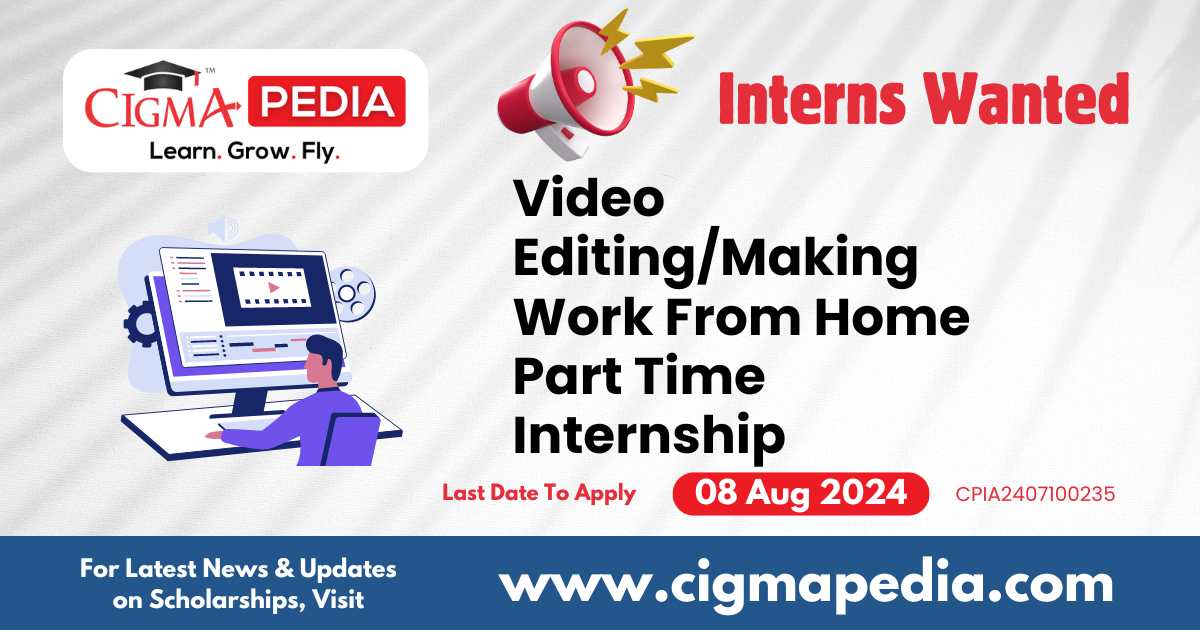Video Editing/Making Work From Home Part Time Internship 2024 How to
