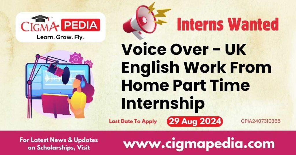 Voice Over - UK English Work From Home Part Time Internship