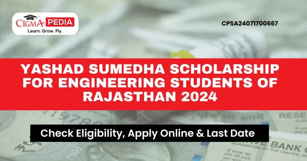 Yashad Sumedha Scholarship for Engineering students of Rajasthan