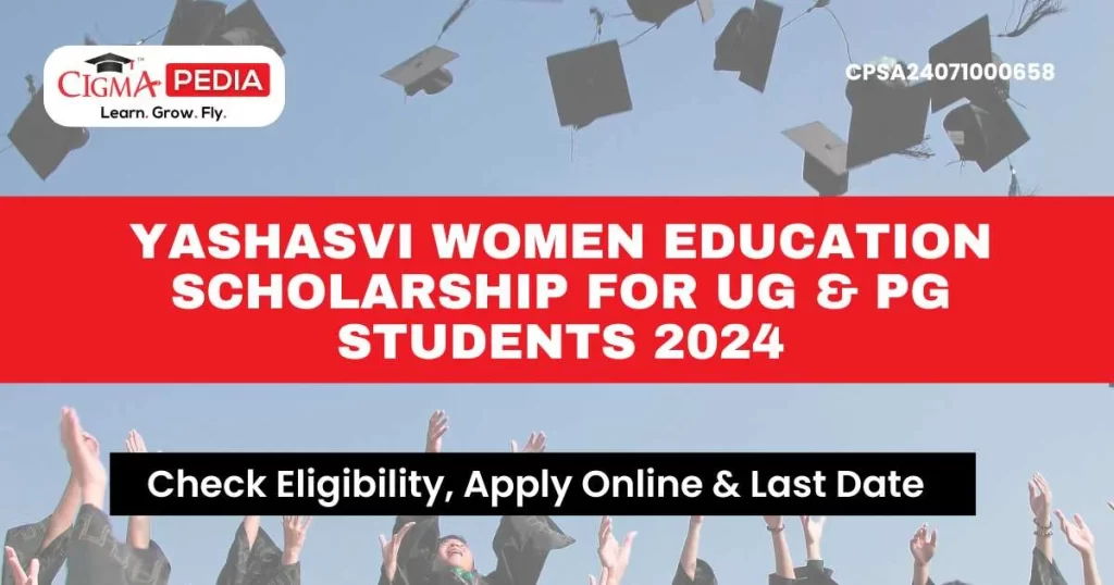 Yashasvi Women Education And Skill Development Scheme Scholarship for UG & PG students