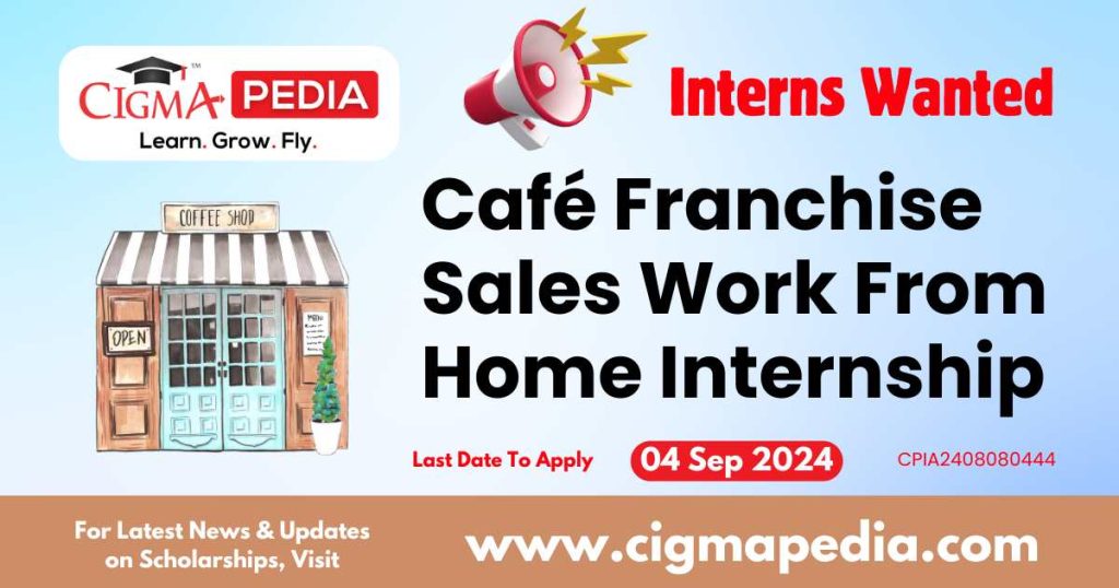 Café Franchise Sales Work From Home Internship by StaffBook