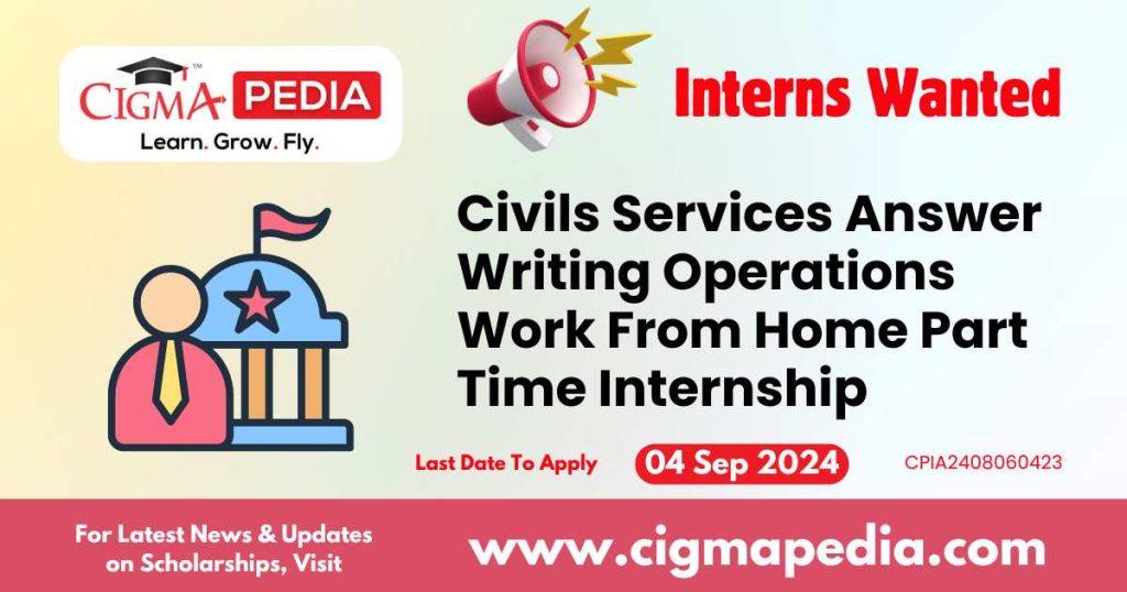 Civils Services Answer Writing Operations Work From Home Part Time Internship by CIVILS WEB PRIVATE LIMITED