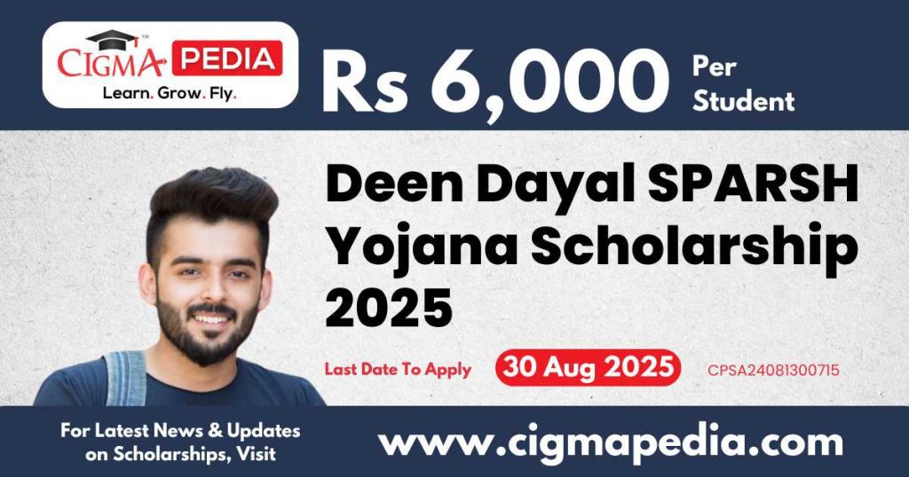 Deen Dayal SPARSH Yojana Scholarship 2025
