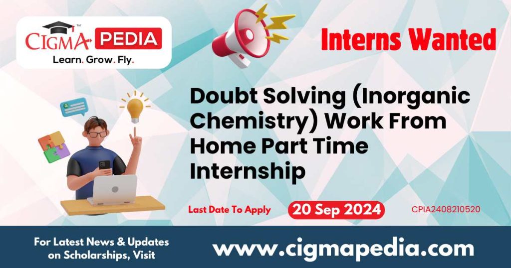 Doubt Solving (Inorganic Chemistry) Work From Home Part Time Internship by Kunduz Technologies