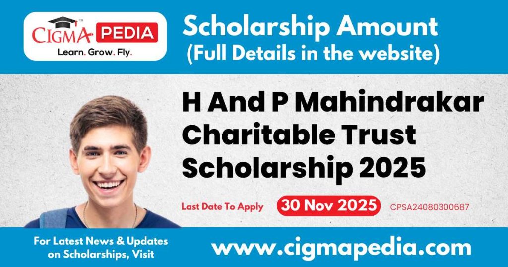 H And P Mahindrakar Charitable Trust Scholarship