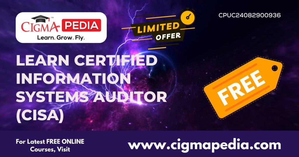 Learn Certified Information Systems Auditor (CISA)