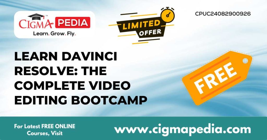 Learn DaVinci Resolve: The Complete Video Editing Bootcamp