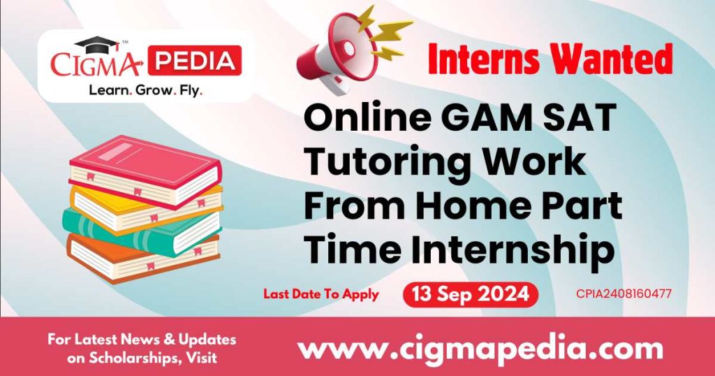 Online GAM SAT Tutoring Work From Home Part Time Internship by Narigiri's Connect To Universe Private Limited