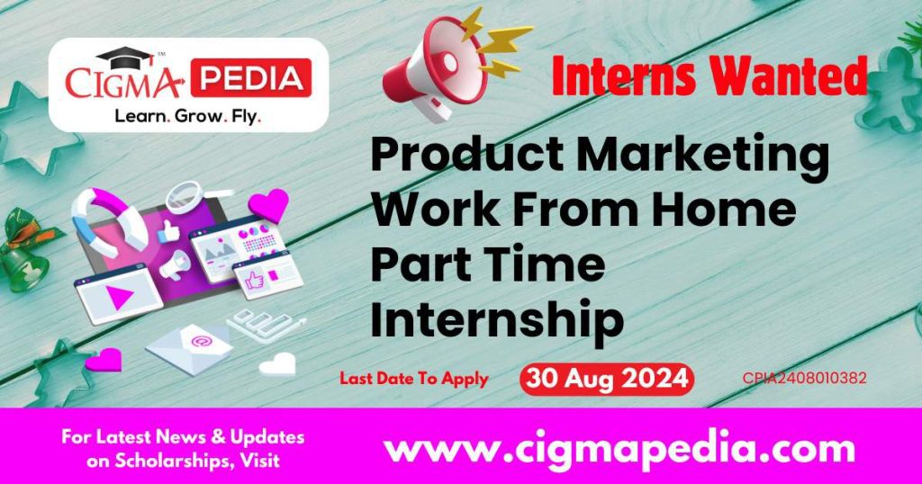 Product Marketing Work From Home Part Time Internship by Kautilya Education 2024