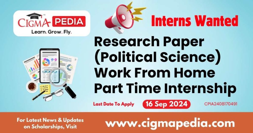 Research Paper (Political Science) Work From Home Part Time Internship by MyMegaminds