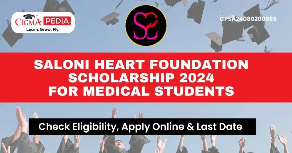 Saloni Heart Foundation Scholarship 2024